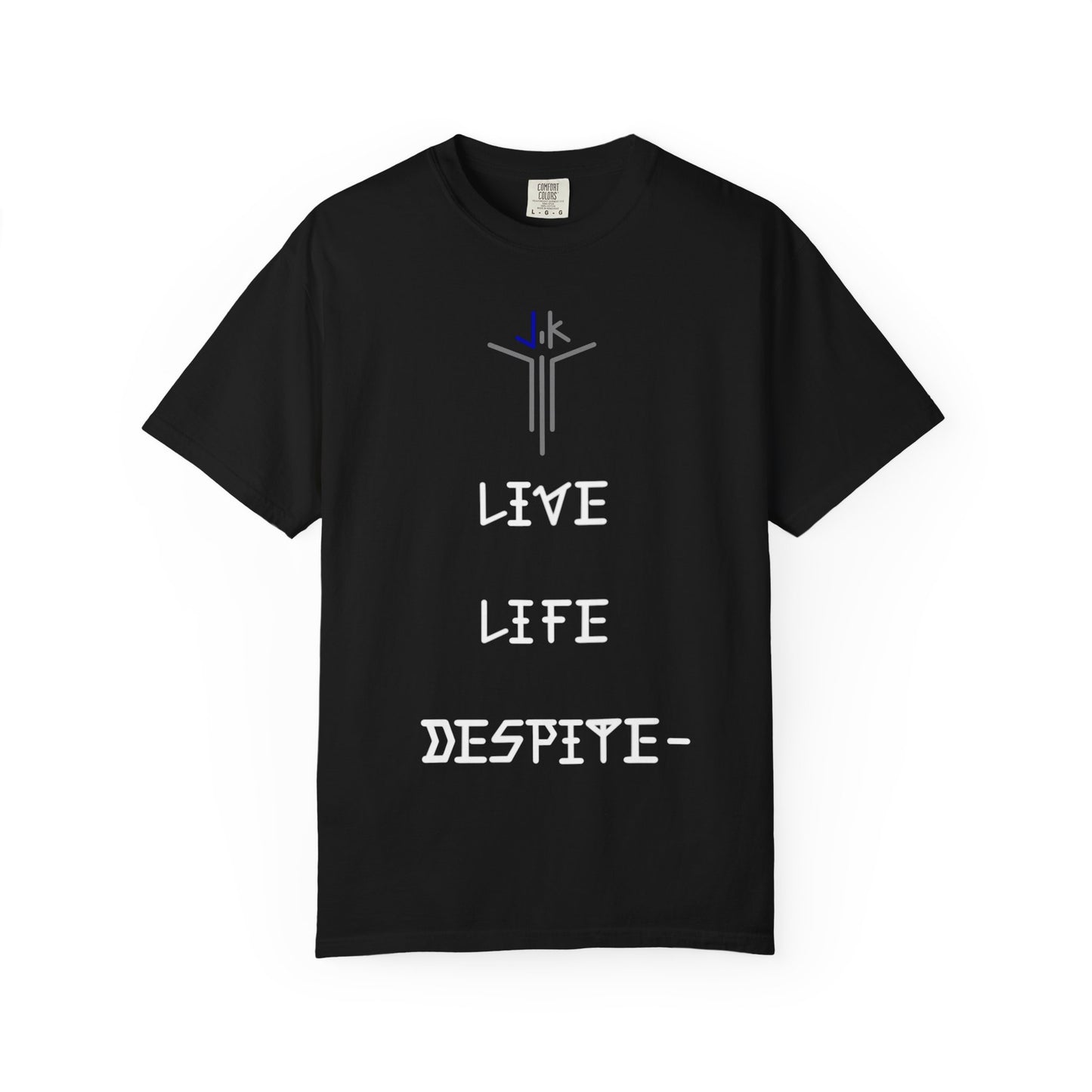 LIVE LIFE DESPITE- JK (BLACK)