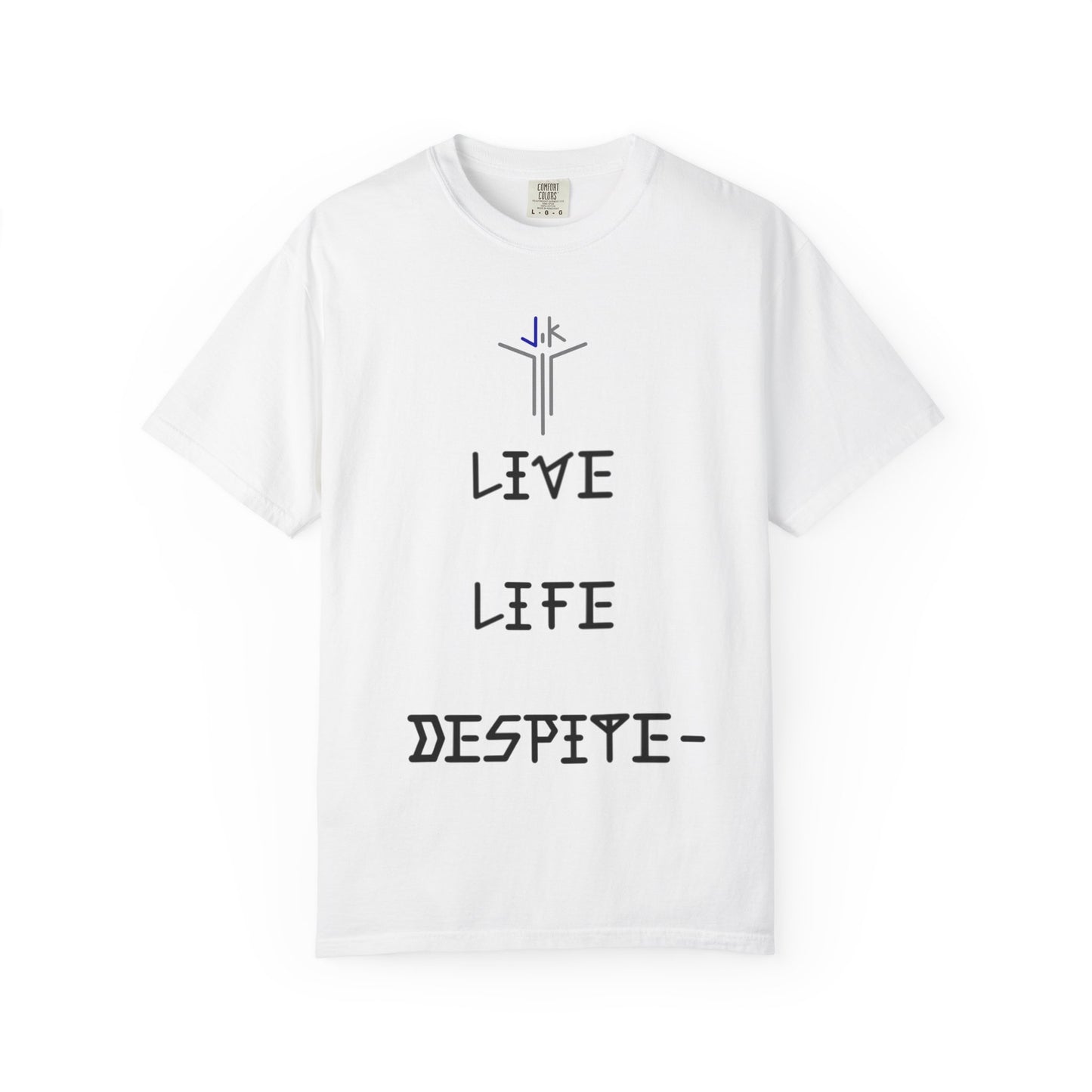 LIVE LIFE DESPITE- JK (WHITE)