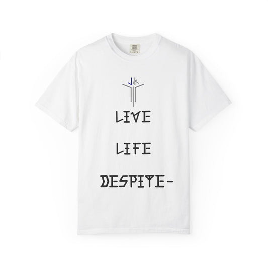 LIVE LIFE DESPITE- JK (WHITE)